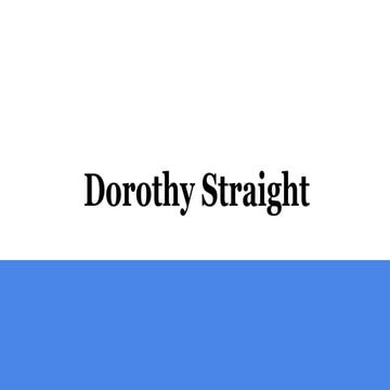Dorothy straight | PPT