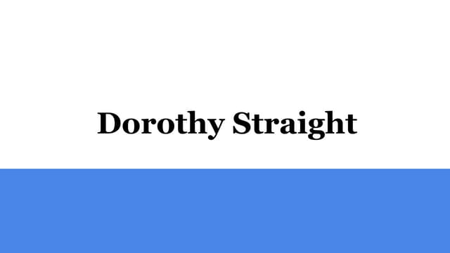 Dorothy straight | PPT