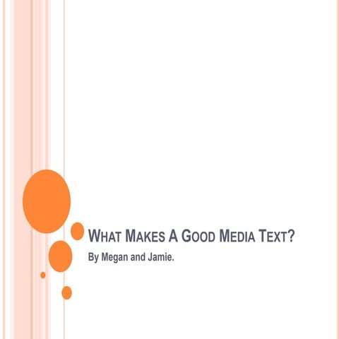 What makes a good media text?