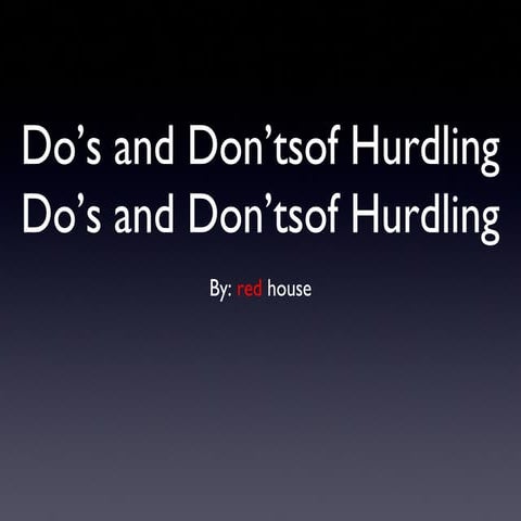Dos and donts for hudling