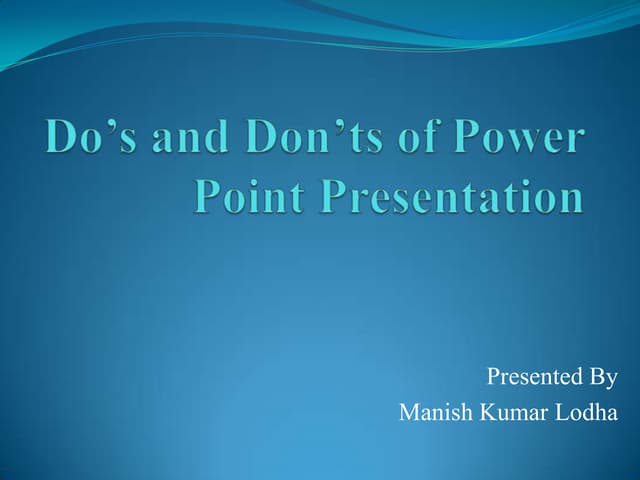 Do’s and don’ts of power point presentation