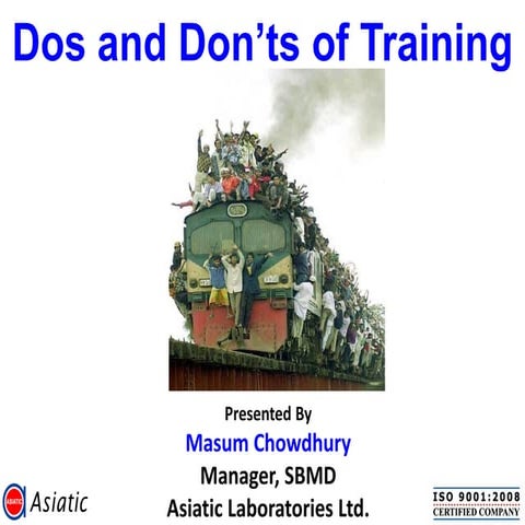 Dos and don’ts of training