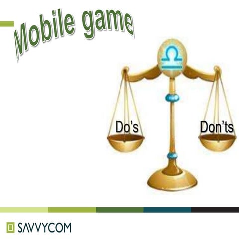 Do's and Don'ts in mobile game development
