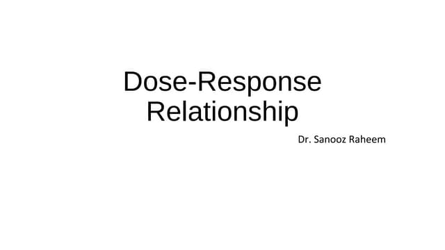 Dose response relationship | PPTX
