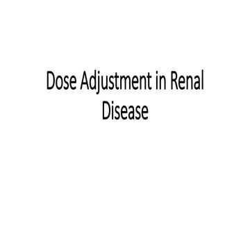 Dose adjustment in renal disease