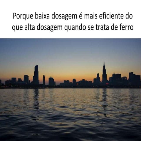 Dose baixa versus dose elevada