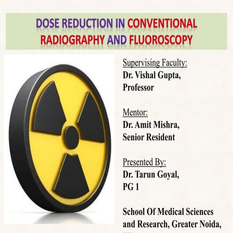 Dose reduction in Conventional Radiography and Fluoroscopy
