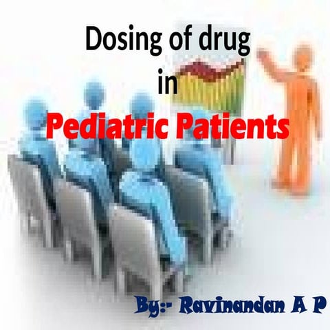 Dosing of drug in Pediatric Patients.ppt 1.ppt