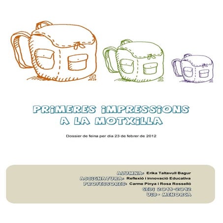 Primeres impressions a la motxilla