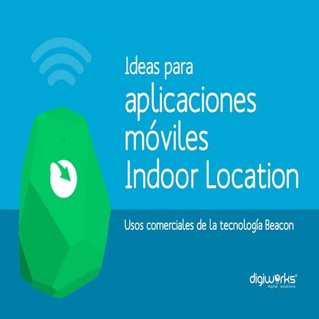 Dossier aplicaciones móviles indoor location con beacons digiworks