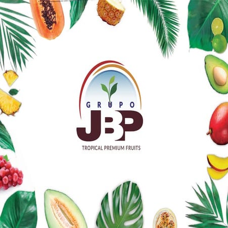 Dossier Grupo JBP - Tropical Premium Fruits | PDF