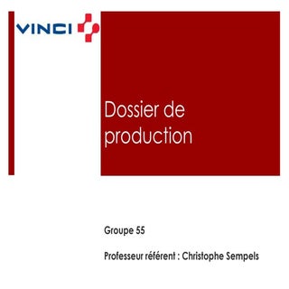 Dossier production Groupe 55