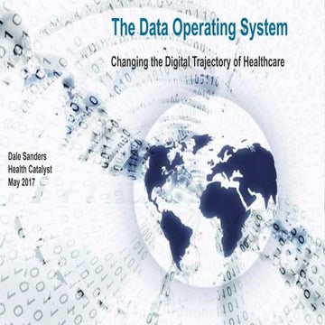 The Data Operating System: Changing the Digital Trajectory of Healthcare
