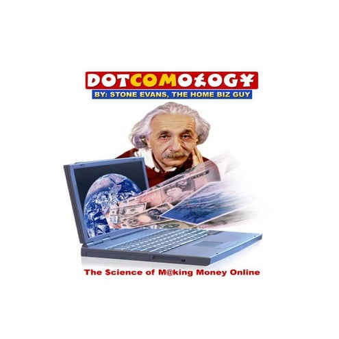 Dotcomology   the science of making money online