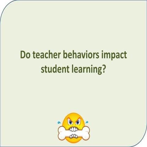 Do teacher behaviors impact student learning
