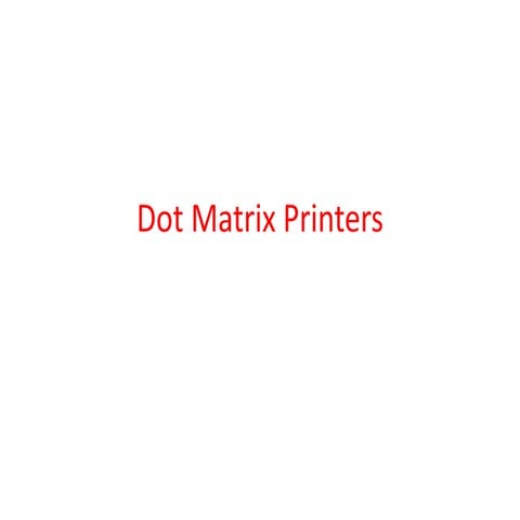 Dot matrix printers | PPT