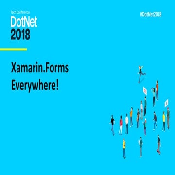 DotNet2018: Xamarin.Forms Everywhere!