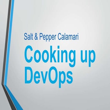 Salt & Pepper Calamari: Cooking up DevOps with Chef and Octopus Deploy