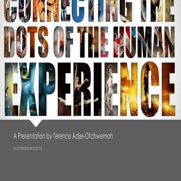 Connecting The Dots of The Human Experience