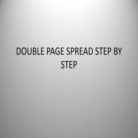 Double page spread step by step