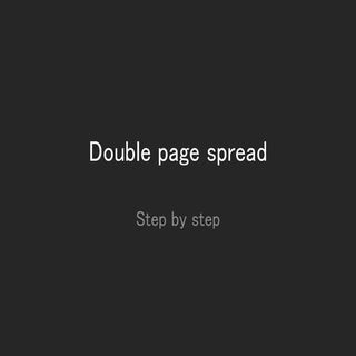 Double page spread step by step