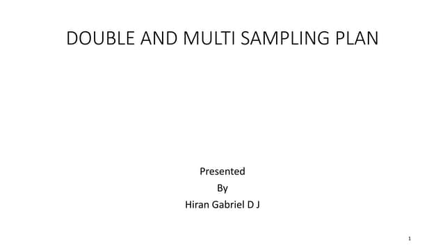Double sampling plan and introduction to multi sampling