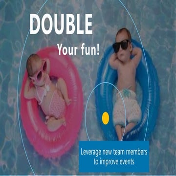 Double Your Fun!