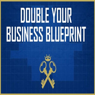 Double Your Business Blueprint