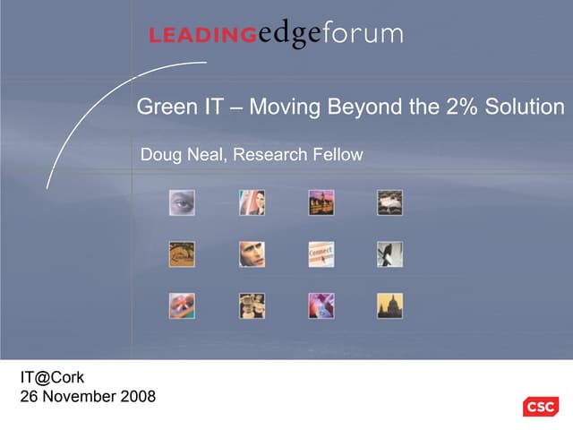 Green IT: Moving Beyond the 2% Solution - Doug Neal