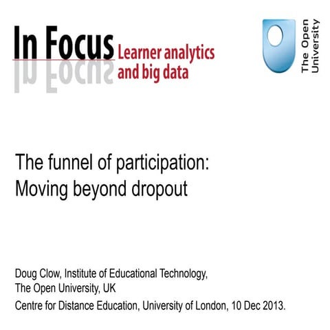 The funnel of participation: beyond dropout in MOOCs, informal learning and u...