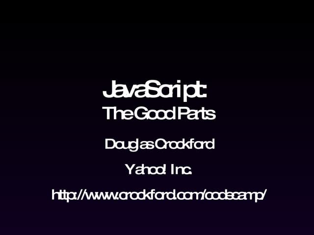 Douglas Crockford Presentation Goodparts