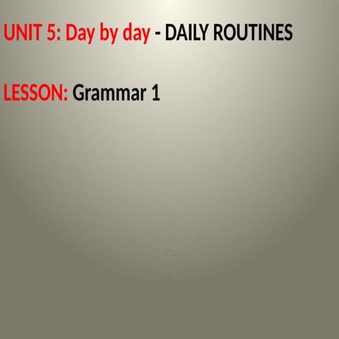 Do vs does.- grammar - daily routines.pptx