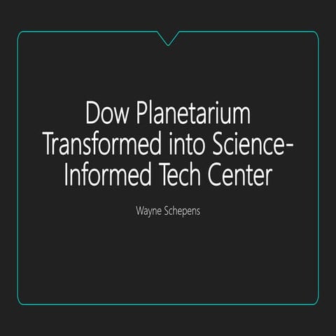 Dow Planetarium Transformed into Science-Informed Tech Center