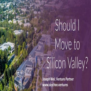 Do we need to move to silicon valley for a successful fundraising   joseph wei