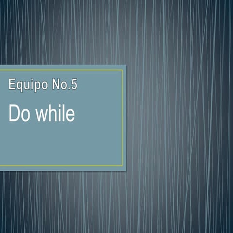 programacion en C# con Do while y while | PPTX