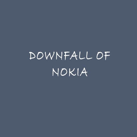 Downfall of Nokia by Wajahat