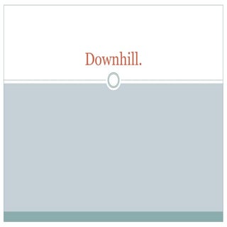 Downhill