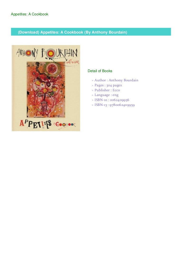 Download Appetites A Cookbook By Anthony Bourdain