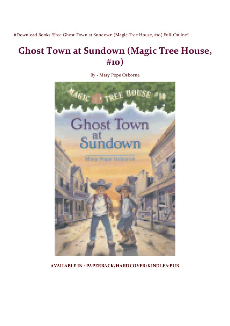 Download Books Free Ghost Town At Sundown Magic Tree House 10 F