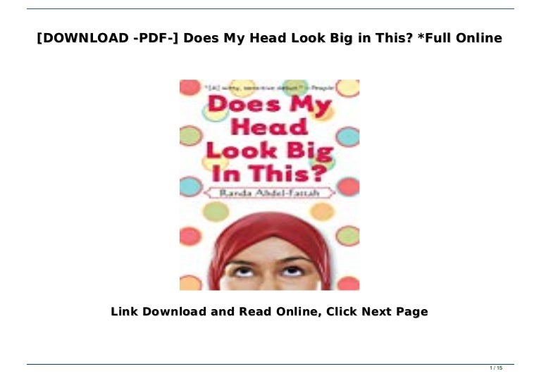 [DOWNLOAD PDF] Does My Head Look Big in This? *Full Online