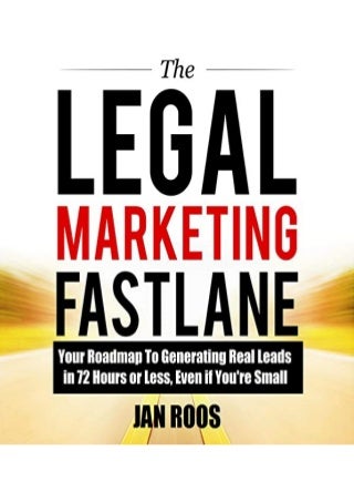 download-the-legal-marketing-fastlane-your-roadmap-to-generating-real-leads-in-72-hours-or-less-even-210109140923-thumbnail-3.jpg