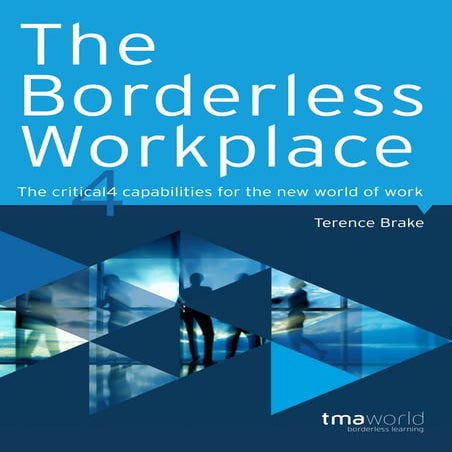 The Borderless Workplace: The critical 4 capabilities for the new world of work