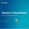 Confessions of a professional data user
