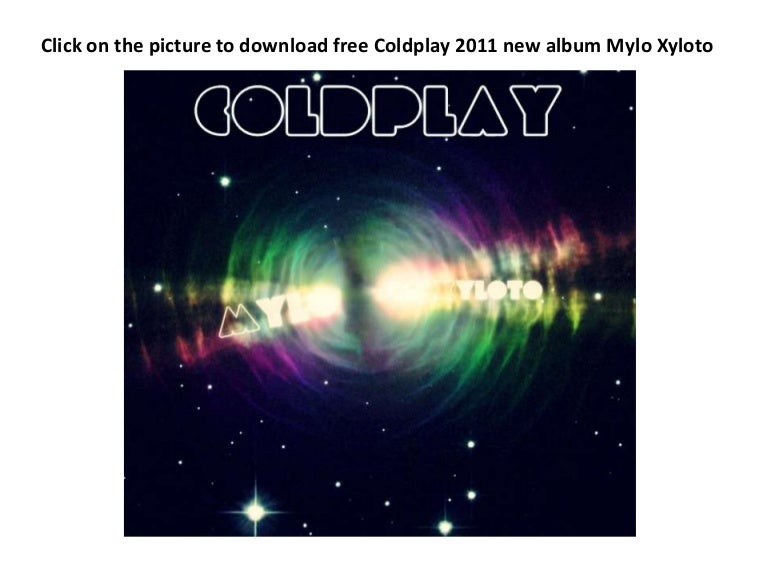 TÉLÉCHARGER GRATUITEMENT COLDPLAY MYLO XYLOTO COLDPLAY TÉLÉCHARGER MYLO XYLOTO GRATUITEMENT