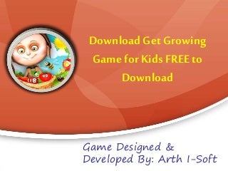 Download get growing game for kids free to download