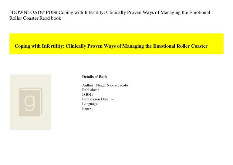 ^DOWNLOAD@PDF# Coping with Infertility Clinically Proven Ways of Managing the Emotional Roller Coaster Read book 3 downloadpdfcopingwithinfertilityclinicallyprovenwaysofmanagingtheemotionalrollercoasterreadbook 211112134356 thumbnail 4