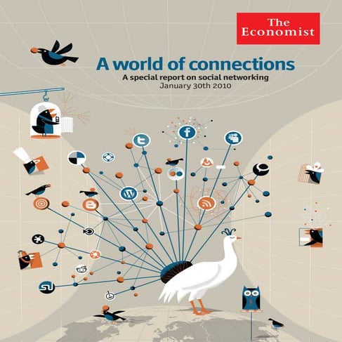 A world of connections. A special report on social networking. January. 30th....