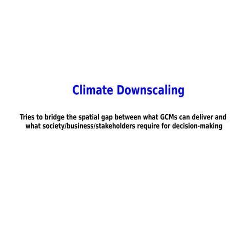 Climate downscaling