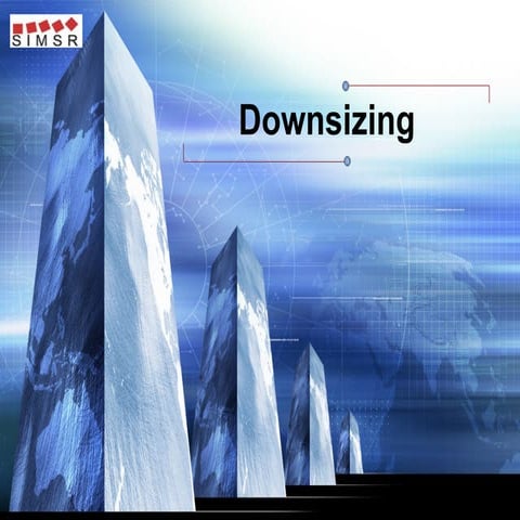Downsizing