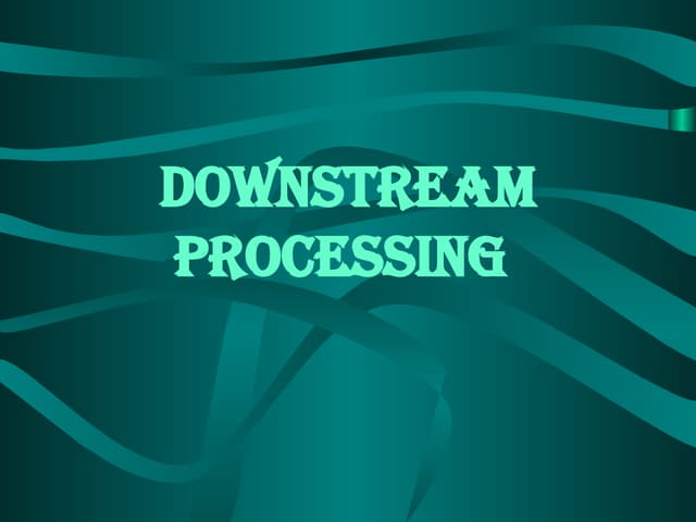 Basics of Downstream processing     .ppt